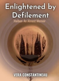 Enlightened by Defilement【電子書籍】[ Vera Constantineau ]