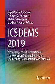 ICSDEMS 2019 Proceedings of the International Conference on Sustainable Design, Engineering, Management and Sciences【電子書籍】