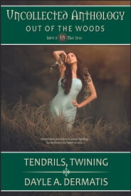 Tendrils, Twining【電子書籍】[ Dayle A. Dermatis ]