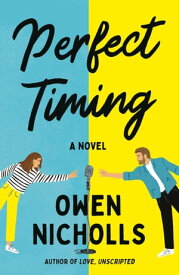 Perfect Timing A Novel【電子書籍】[ Owen Nicholls ]