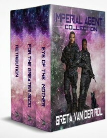 Imperial Agent Collection All 3 titles in one volume【電子書籍】[ Greta van der Rol ]