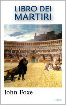 Libro dei Martiri - John Foxe