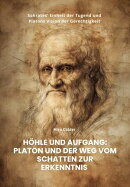Höhle und Aufgang: Platon und der Weg vom Schatten zur Erkenntnis