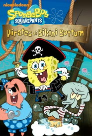 Pirates of Bikini Bottom (SpongeBob SquarePants)【電子書籍】[ Nickeoldeon ]