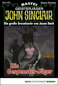 John Sinclair 1635 Die Gespenster-J?ger【電子書籍】[ Jason Dark ]