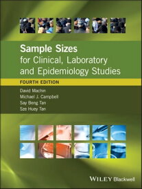 Sample Sizes for Clinical, Laboratory and Epidemiology Studies【電子書籍】[ David Machin ]