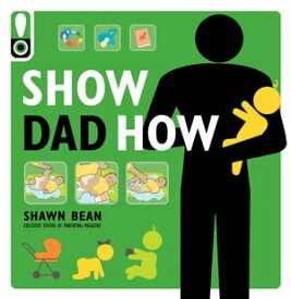 Show Dad How【電子書籍】[ Shawn Bean ]
