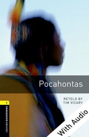 Pocahontas - With Audio Level 1 Oxford Bookworms Library【電子書籍】[ Tim Vicary ]