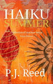 Haiku Summer【電子書籍】[ P.J. Reed ]