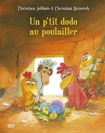 Les P'tites Poules - tome 19 : Un p'tit dodo au poulailler【電子書籍】[ Christian Heinrich ]