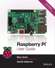Raspberry Pi User Guide【電子書籍】[ Eben Upton ]