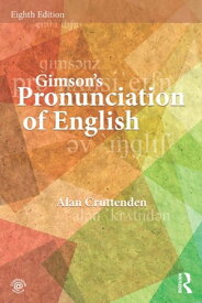 Gimson's Pronunciation of English【電子書籍】[ Alan Cruttenden ]