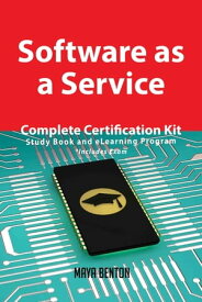 Software as a Service Complete Certification Kit - Study Book and eLearning Program【電子書籍】[ Maya Benton ]