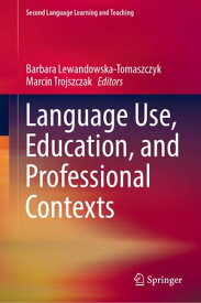 Language Use, Education, and Professional Contexts【電子書籍】
