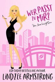 Wer passt zu mir? Eine Sportromanze, in der sich Gegens?tze anziehen【電子書籍】[ Lindzee Armstrong ]