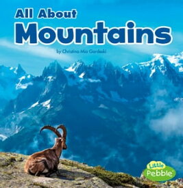 All About Mountains【電子書籍】[ Christina Mia Gardeski ]