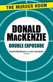 Double Exposure【電子書籍】[ Donald MacKenzie ]