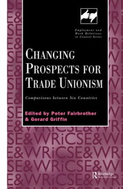 Changing Prospects for Trade Unionism【電子書籍】