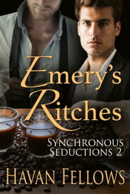 Emery's Ritches (Synchronous Seductions bk 2)【電子書籍】[ Havan Fellows ]