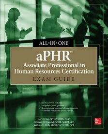 aPHR Associate Professional in Human Resources Certification All-in-One Exam Guide【電子書籍】[ Dory Willer ]