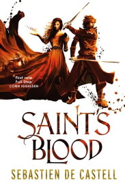 Saint's Blood The Greatcoats Book 3【電子書籍】[ Sebastien de Castell ]