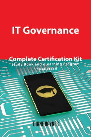 IT Governance Complete Certification Kit - Study Book and eLearning Program【電子書籍】[ Diane Haynes ]