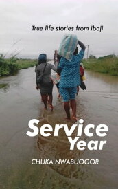 Service Year【電子書籍】[ Chuka Nwabuogor ]