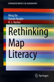 Rethinking Map Literacy【電子書籍】[ Ming Xie ]