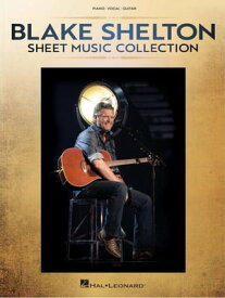 Blake Shelton - Sheet Music Collection【電子書籍】[ Blake Shelton ]