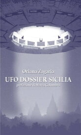 Ufo - Dossier Sicilia【電子書籍】[ Oriana Zagaria ]