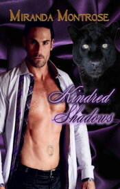 Kindred Shadows: House of Lavelle 1【電子書籍】[ Miranda Montrose ]