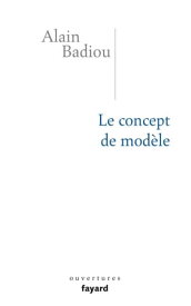 Le concept de mod?le【電子書籍】[ Alain Badiou ]