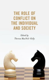The Role of Conflict on the Individual and Society【電子書籍】[ Pamela Dykes ]