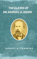 The Slaves of Dr. Samuel A. Mudd