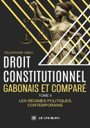 Droit constitutionnel gabonais et comparé - Tome 2