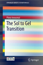 The Sol to Gel Transition【電子書籍】[ Plinio Innocenzi ]