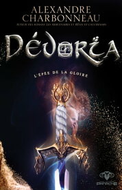 L’?p?e de la gloire【電子書籍】[ Alexandre Charbonneau ]