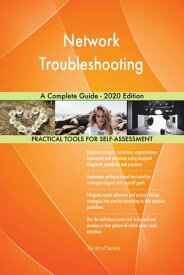 Network Troubleshooting A Complete Guide - 2020 Edition【電子書籍】[ Gerardus Blokdyk ]