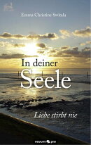 In deiner Seele