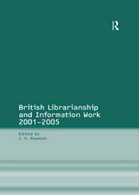 British Librarianship and Information Work 1991?2000【電子書籍】
