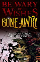 Be Wary of Wishes Gone Awry