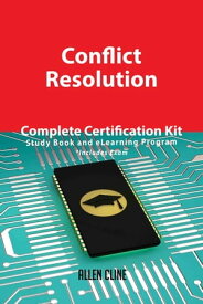 Conflict Resolution Complete Certification Kit - Study Book and eLearning Program【電子書籍】[ Allen Cline ]