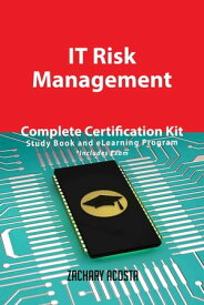 IT Risk Management Complete Certification Kit - Study Book and eLearning Program【電子書籍】[ Zachary Acosta ]