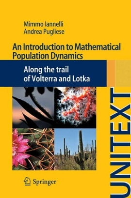 An Introduction to Mathematical Population Dynamics Along the trail of Volterra and Lotka