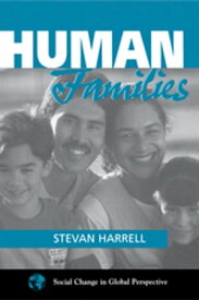 Human Families【電子書籍】[ Stevan Harrell ]