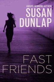 Fast Friends【電子書籍】[ Susan Dunlap ]