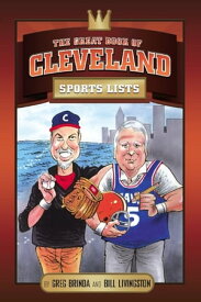 The Great Book of Cleveland Sports Lists【電子書籍】[ Bill Livingston ]