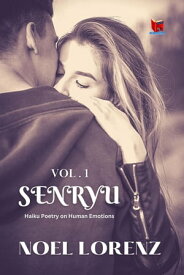 Senryu (vol.1) Japanese Poetry【電子書籍】[ Noel Lorenz ]
