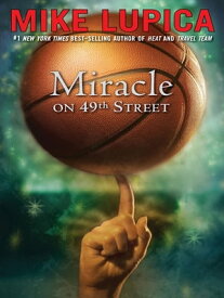 Miracle on 49th Street【電子書籍】[ Mike Lupica ]
