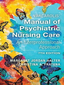 Varcarolis' Manual of Psychiatric Nursing Care - E-Book Varcarolis' Manual of Psychiatric Nursing Care - E-Book【電子書籍】[ Christina A. Fratena ]